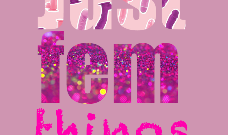 just fem things Podcast: Protest